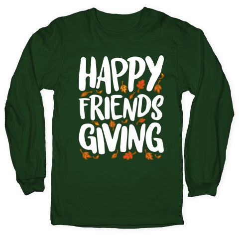 Happy Friendsgiving Longsleeve Tee Hoodie, Sweatshirt | PureTeeCo.com (Image 4)