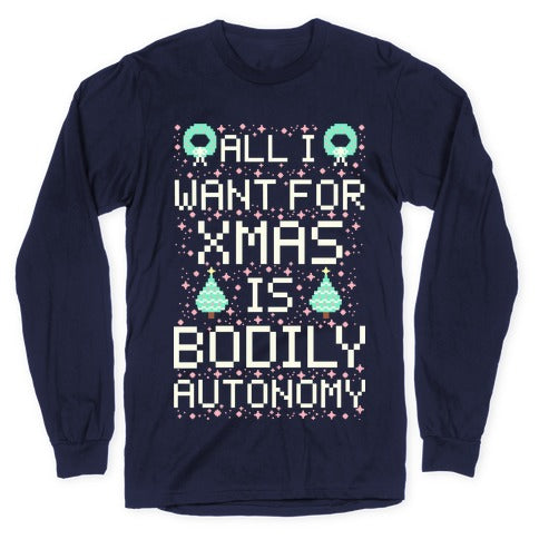 All I Want For Xmas is Bodily Autonomy Longsleeve Tee Hoodie, Sweatshirt | PureTeeCo.com (Image 5)