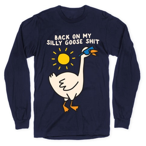 Back On My Silly Goose Shit Longsleeve Tee Hoodie, Sweatshirt | PureTeeCo.com (Image 5)