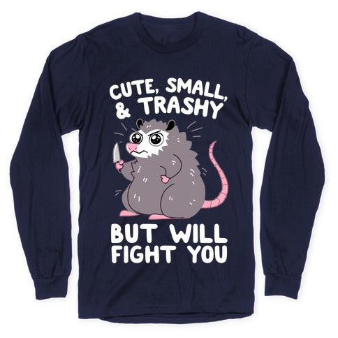 Cute, Small, & Trashy, But Will Fight You Longsleeve Tee Hoodie, Sweatshirt | PureTeeCo.com (Image 5)