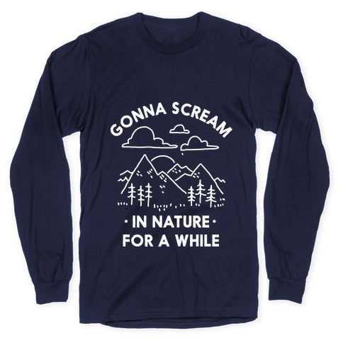 Gonna Scream in Nature For a While Longsleeve Tee Hoodie, Sweatshirt | PureTeeCo.com (Image 5)