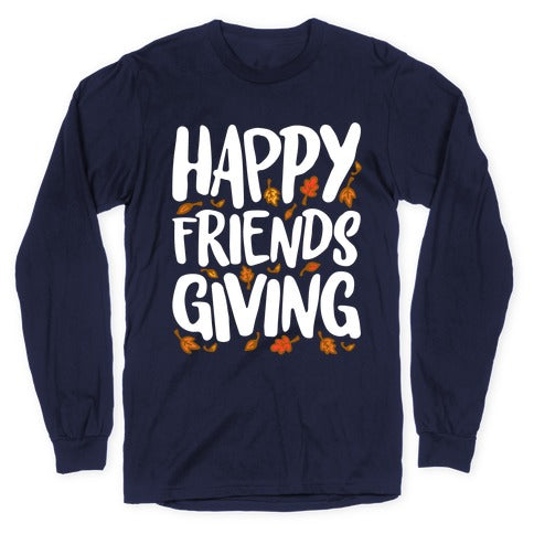 Happy Friendsgiving Longsleeve Tee Hoodie, Sweatshirt | PureTeeCo.com (Image 5)