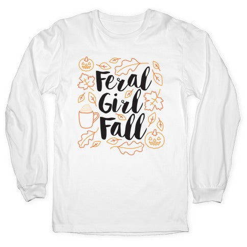 Basic Feral Girl Fall Longsleeve Tee Style001 Hoodie, Sweatshirt | PureTeeCo.com