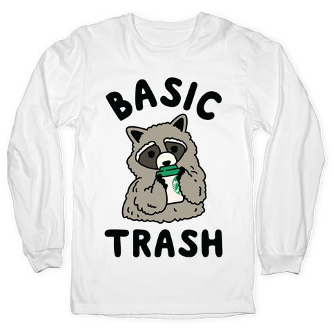 Basic Trash Coffee Raccoon Longsleeve Tee Hoodie, Sweatshirt | PureTeeCo.com