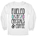 Fueled By Crystals & Coffee Longsleeve Tee Hoodie, Sweatshirt | PureTeeCo.com