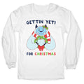Gettin' Yeti for Christmas Longsleeve Tee Hoodie, Sweatshirt | PureTeeCo.com