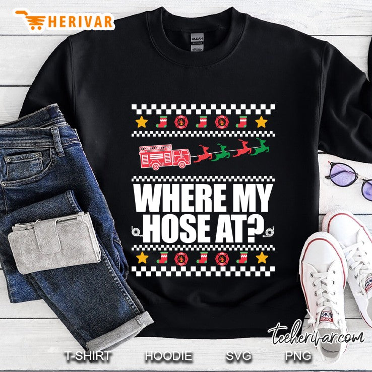 Where My Hose At Firefighter Ugly Christmas Sweater Meme