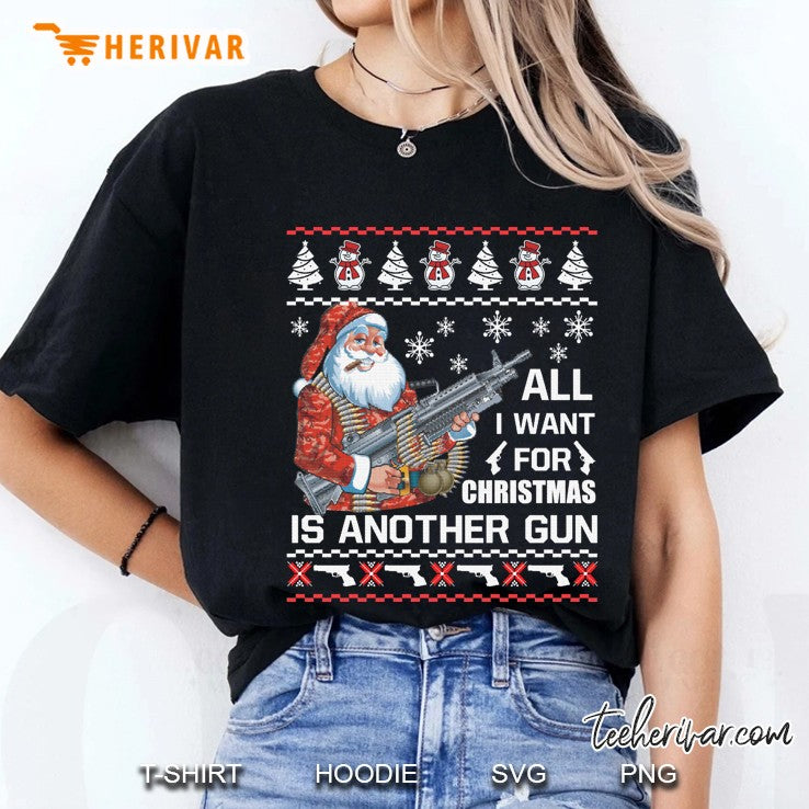 All I Want Is Gun Ugly Christmas Sweater Funny Santa Gifts