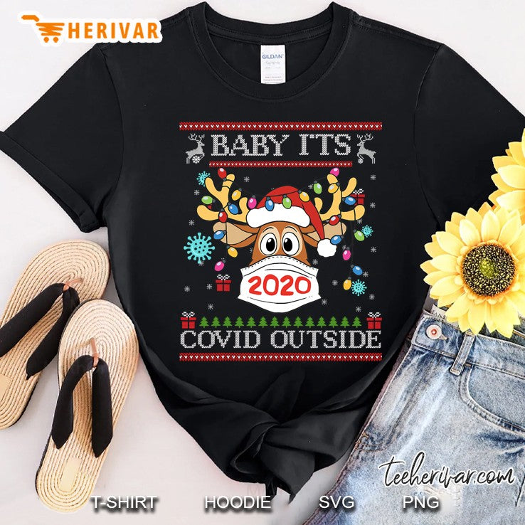 Baby It’s C.O-V.I.D Outside Reindeer Ugly Christmas Sweater