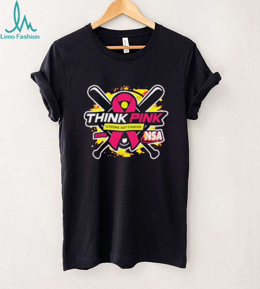 2026 NSA Think Pink Strike Out Cancer Fastpitch Tournament Shirt