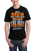 All Mens Are Created Equal But Only The Best Are In October Black T-Shirt Hoodie, Sweatshirt | PureTeeCo.com