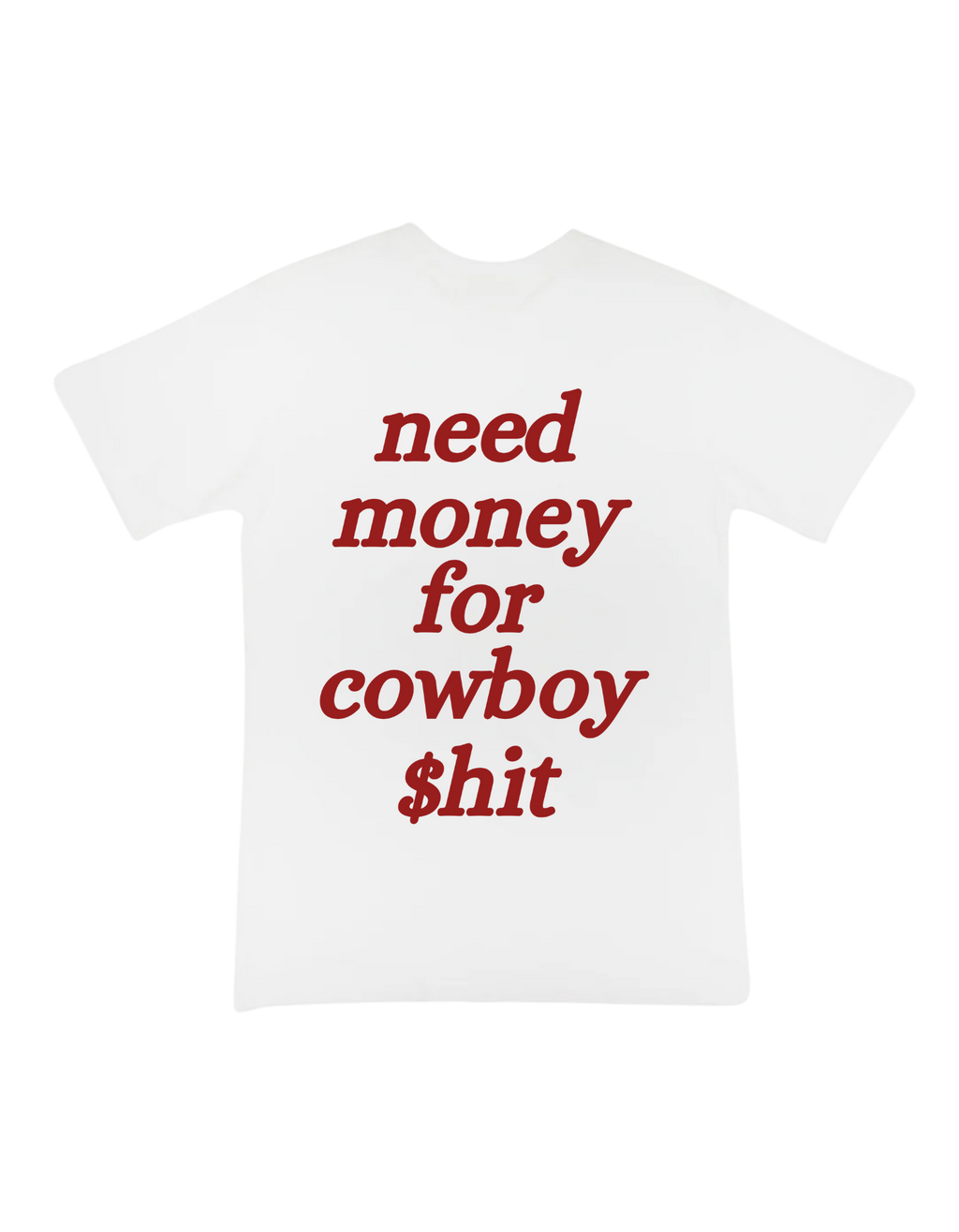 Need Money for Cowboy $hit - Graphic Tee Hoodie, Sweatshirt | PureTeeCo.com (Image 1)