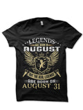 Legends Are Born On August 31 Black T-Shirt Hoodie, Sweatshirt | PureTeeCo.com