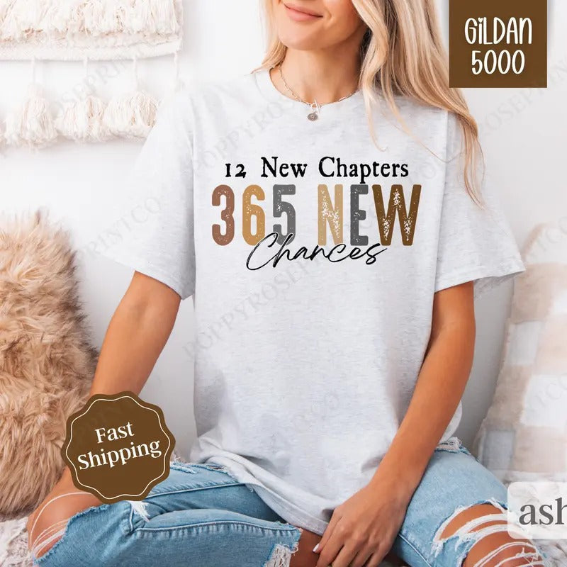365 New Chances Shirt Gildan, New Years 2025 Tee, Trendy NYE Women's Tshirt Plus Sizes Hoodie, Sweatshirt | PureTeeCo.com