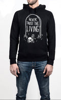 Never Trust The Living Black Hoodie T-Shirts, Sweatshirt | PureTeeCo.com