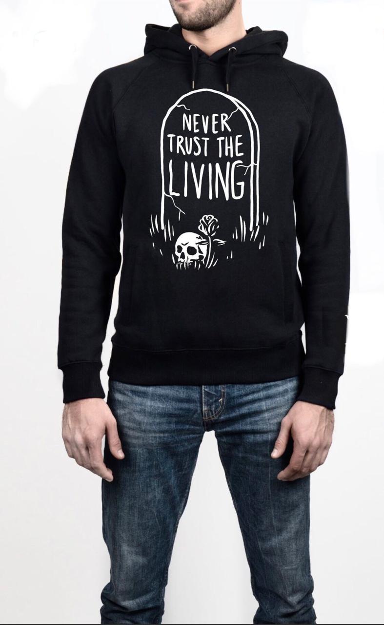 Never Trust The Living Black Hoodie T-Shirts, Sweatshirt | PureTeeCo.com