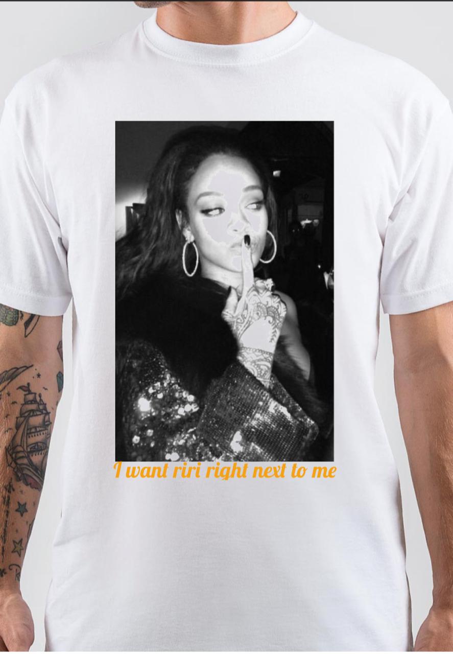 I Wont Riri Right Next To Me T-Shirts, Hoodie, Sweatshirt | PureTeeCo.com