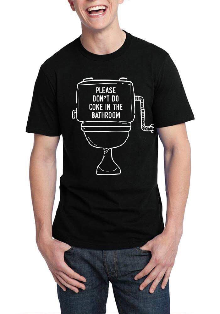 Please Donâ€™t Coke In Bathroom Black T-Shirt Hoodie, Sweatshirt | PureTeeCo.com