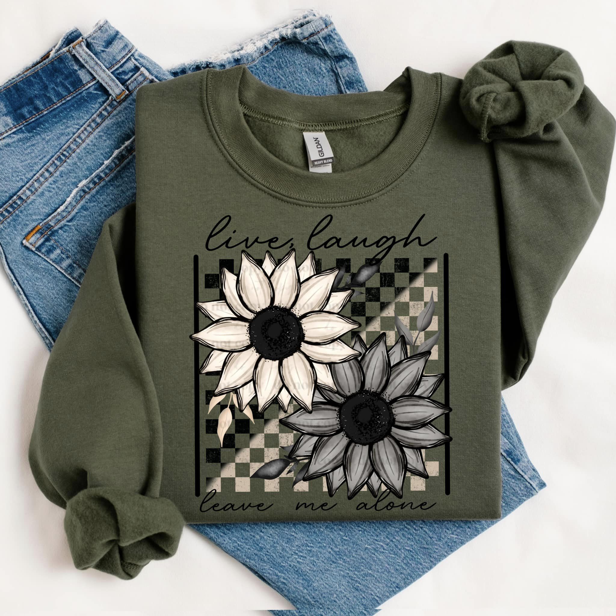 LIVE LAUGH LEAVE ME ALONE CREWNECK SWEATSHIRT T-Shirts, Hoodie | PureTeeCo.com (Image 1)