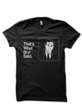 Thats What She Said Black 3XL T-Shirt Hoodie, Sweatshirt | PureTeeCo.com