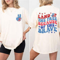4th Of July Shirts, Land Of The Free Because Of The Brave, 4th Of July Tee, 1776 America T-Shirt, Fourth Of July Tee,...