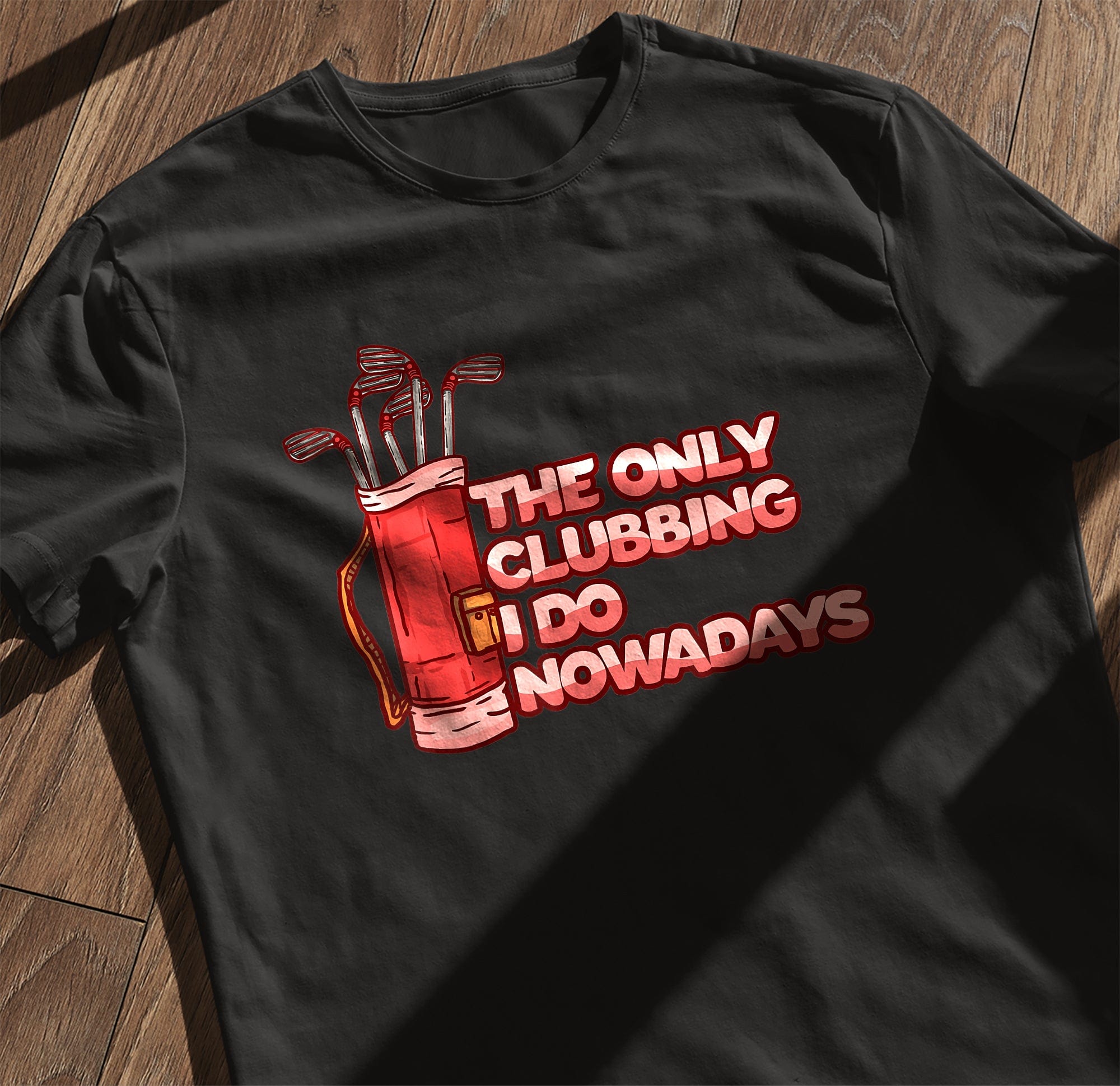 Golf Funny Clubbing Joke T-Shirt Hoodie, Sweatshirt | PureTeeCo.com (Image 3)