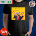 50 things Donald Trump has called beautiful shirt