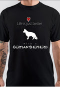 Life Is Better With A German Shepherd T-Shirt Hoodie, Sweatshirt | PureTeeCo.com