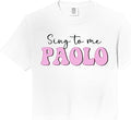 Sing to Me Paolo Funny Quote Womens Mens Trending Outfit Comfort Colors Crop Top