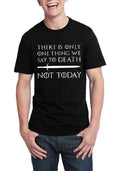 There Is Only One Thing We Say To Death Black Half Sleeve T-Shirt Hoodie, Sweatshirt | PureTeeCo.com