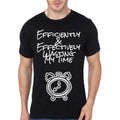 Efficiently And Effectively Wasting My Time T-Shirt Hoodie, Sweatshirt | PureTeeCo.com
