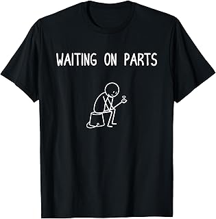 Mechanic Men Auto Repair Waiting on Parts Car Technician T-Shirt