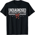 Undiagnosed But Something Ain't Right Coquette Womens T-Shirt