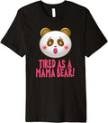 Tired as a Mama Bear for Mothers Merch