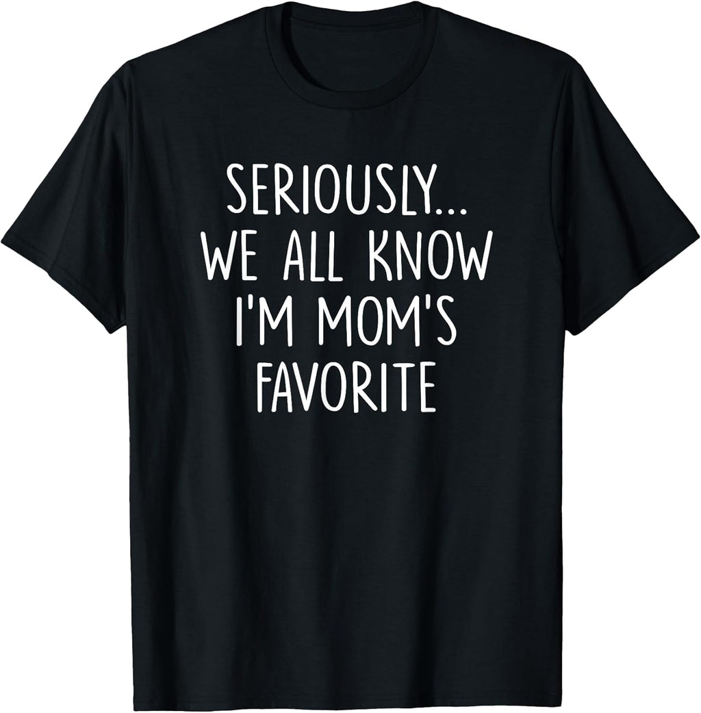 Funny Im Moms Favorite Tee