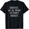 Funny Im Moms Favorite Tee