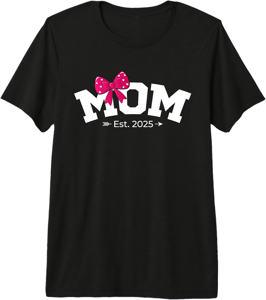 Mom Est. 2025 Mothers Day Apparel
