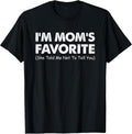 Funny I'm Mom's Favorite Child Son Daughter Tee
