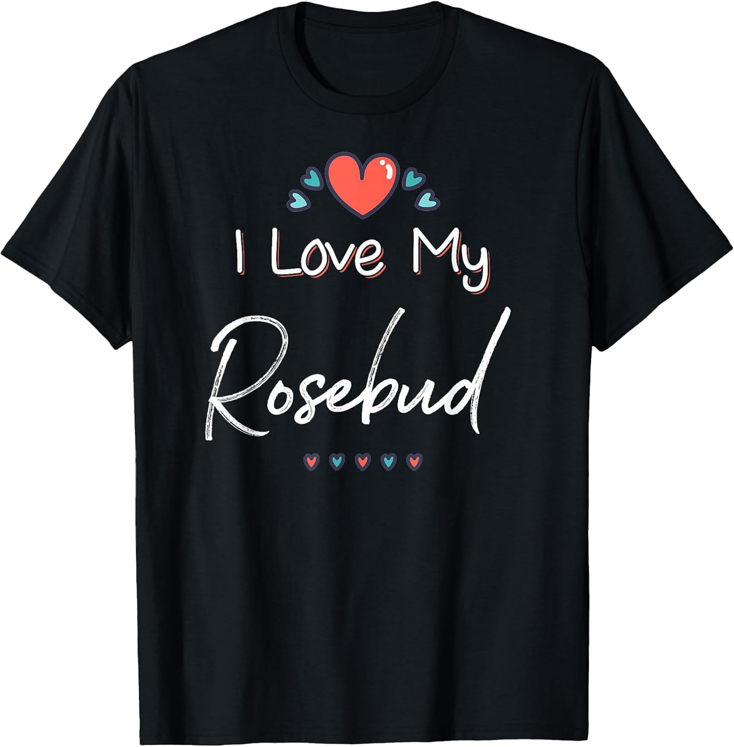 Love My Rosebud
