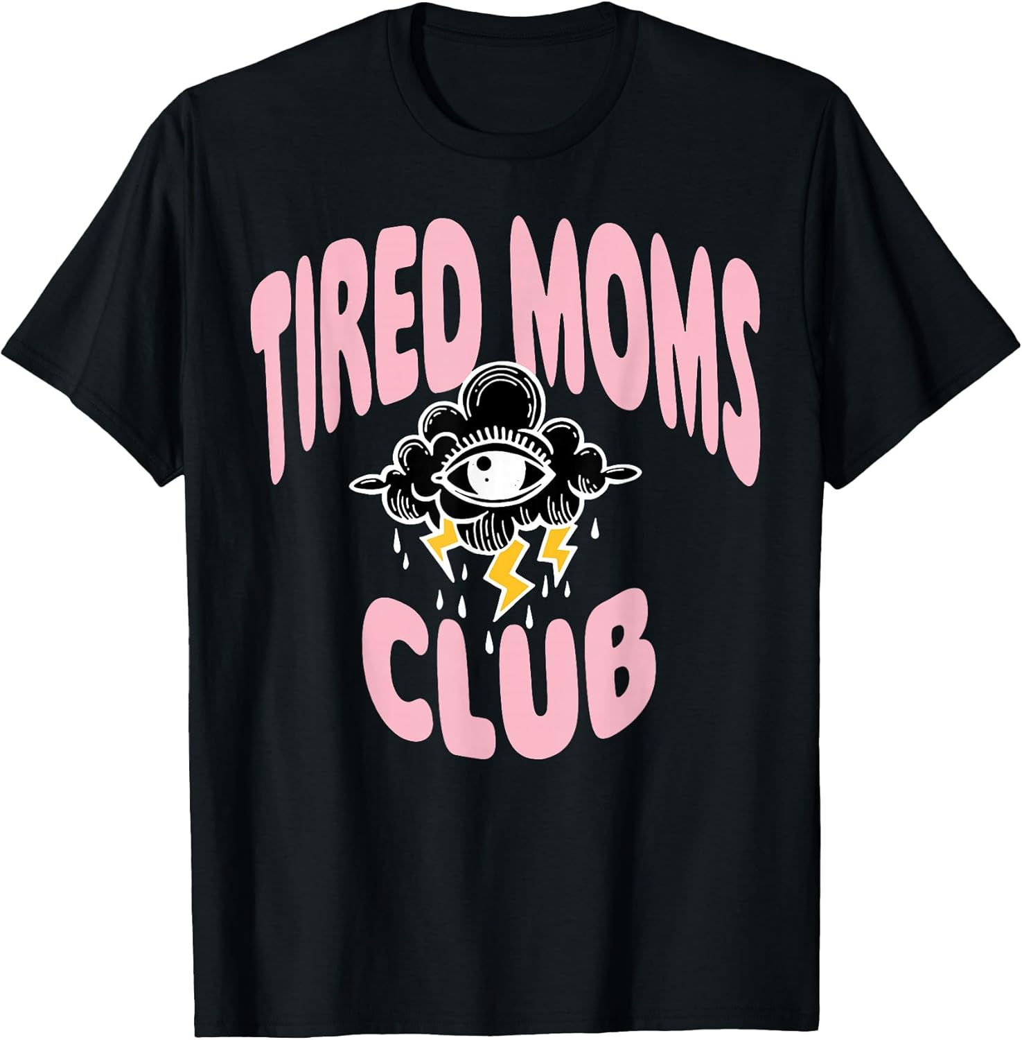 Funny Tired Moms Club Tee Shirt