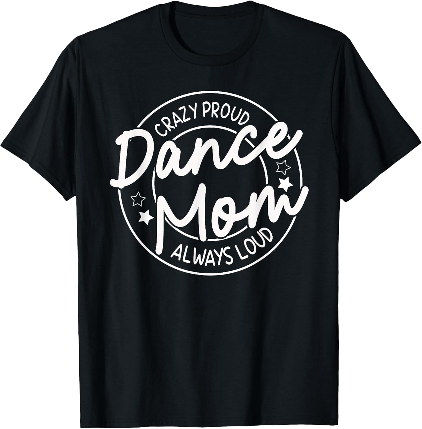 Crazy Proud Dance Mom Gifts