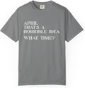 Funny Sarcastic April Best Friend Name Humor T-Shirt