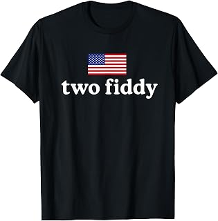 Two Fiddy T-Shirt