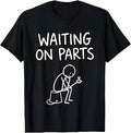 Waiting On Parts Shirt - Funny Stick Figure Mechanic Repair T-Shirt