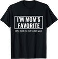 I'm Mom's Favorite Tee