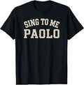 Sing to Me Paolo Funny Meme Quote Comfort Colors T-Shirt