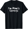 I'm mom's favorite funny family shirts