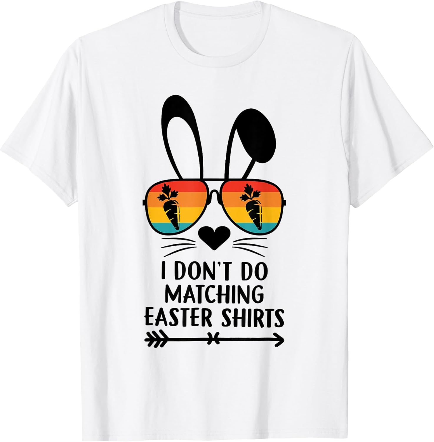 I Dont Do Matching Easter Men Women Apparel Co,