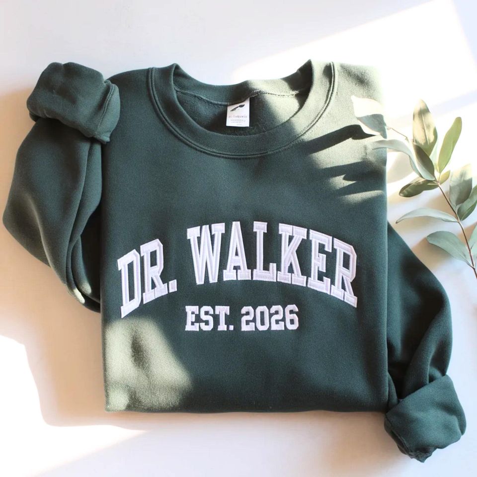 Custom Embroidered Doctor Sweatshirt  Personalized MD PhD Gift (Est. 2026)