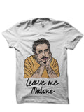 Leave Me Malone White Half Sleeve T-Shirt Hoodie, Sweatshirt | PureTeeCo.com
